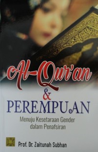 Image of Al-Qur'an & Perempuan : Menuju Kesetaraan Gender dalam Penafsiran