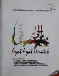 Image of Ayat-ayat Tematik : Ayat-ayat tentang Politik, Sains & Teknologi, Adab dan Humairah, Akidah, Dakwah, Ekonomi, Kesehatan, Pendidikan, Sosial Kemasyarakatan, Syari'ah & Hukum