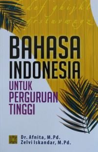 Image of BAHASA INDONESIA UNTUK PERGURUAN TINGGI