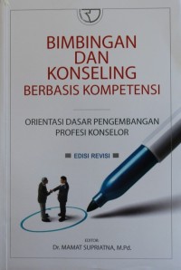 Image of Bimbingan dan Konseling Berbasis Kompetensi : Orientasi Dasar Pengembangan Profesi Konselor