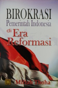 Image of Birokrasi Pemerintah Indonesia di Era Reformasi