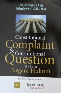 Image of Constitutional Complaint Dan Constitutional Question dalam Negara Hukum