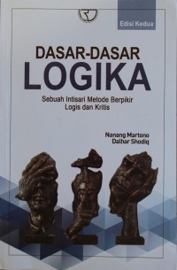 Image of Dasar-dasar Logika : Sebuah Intisari Metode Berpikir Logis dan Kritis