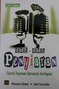 Image of DASAR DASAR PENYIARAN, sejarah, organisasi, operasi, dan regulasi