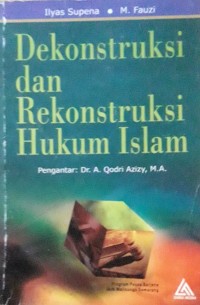 Image of Dekonstruksi dan Rekonstruksi Hukum Islam