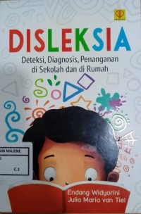 Image of DISLEKSIA : Detekdi, Diagnosis, Penanganan di Sekolah dan Di Rumah