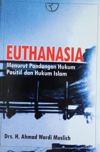 Image of Euthanasia Menurut Pandangan Hukum Positif dan Hukum Islam