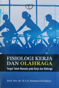 Image of Fisiologi Kerja dan Olahraga : Fungsi Tubuh Manusia pada Kerja dan Olahraga