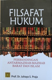 Image of Filsafat Hukum : Perbandingan Antarmazhab-mazhab Barat dan Islam