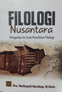 Image of Filologi Nusantara : Pengantar ke Arah Penelitian Filologi