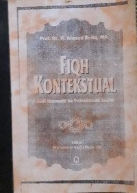 Image of Fiqh Kontekstual : Dari Normatif ke Pemaknaan Sosial