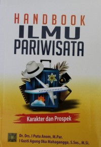 Image of Handbook Ilmu Pariwisata : Karakter dan Prospek