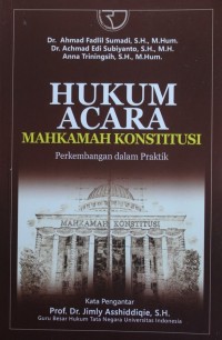 Image of Hukum Acara Mahkamah Konstitusi : Perkembangan dalam Praktik