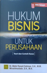 Image of HUKUM BISNIS UNTUK PERUSAHAAN, Teori dan contoh kasus