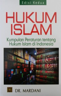Image of Hukum Islam : Kumpulan Peraturan tentang Hukum Islam di Indonesia