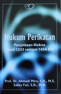 Image of Hukum Perikatan : Penjelasan Makna Pasal 1233 Sampai 1456 BW