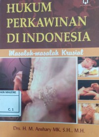 Image of Hukum Perkawinan di Indonesia : Masalah-masalah Krusial