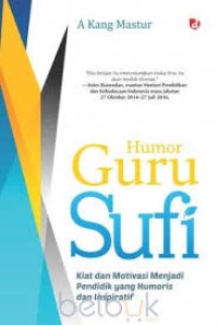 Image of Humor guru sufi : Kiat dan Motivasi Menjadi Pendidik yang Harmonis dan Inspiratif