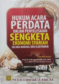 Image of Hukum Acara Perdata Dalam Penyelesaian Sengketa Ekonomi Syariah Secara Manual dan Elektronik