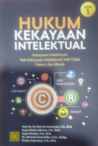 Image of Hukum Kekayaan Intelektual : Kekayaan Intelektual, Hak Kekayaan Intelektual, Hak Cipta, Paten, dan Merek