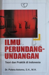 Image of Ilmu Perundang-Undangan : Teori dan Praktik di Indonesia