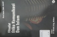 Image of FILSAFAT ETIKA KOMUNIKASI DAN ISLAM