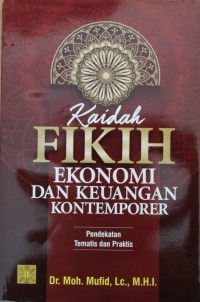 Image of Kaidah  Fikih Ekonomi dan Keuangan Kontemporer : Pendekatam Tematis dan Praktis