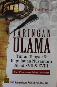 Image of Jaringan Ulama Timur Tengah & Kepulauan Nusantara Abad XVII & XVIII : Akar Pembaruan Islam Indonesia