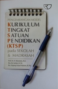 Image of Pengembangan Model Kurikulum Satuan Pendidikan (KTSP) Pada Sekolah & Madrasah