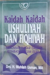 Image of Kaidah-kaidah Ushuliyah dan Fiqhiyah : Pedoman Dasar dalam Istinbath Hukum Islam