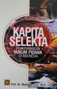 Image of Kapita Selekta Perkembangan Hukum Pidana Di Indonesia