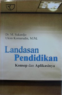 Image of LANDASAN PENDIDIKAN, Konsep Dan Aplikasinya