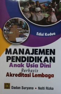 Image of MANAJEMEN PENDIDIKAN, Anak Usia Dini Berbasis Akreditasi Lembaga