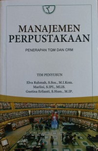 Image of Manajemen Perpustakaan : Penerapan TQM dan CRM