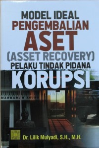 Image of MODAL IDEAL ASET (ASSET RECOVERY) PELAKU TINDAK PIDANA KORUPSI