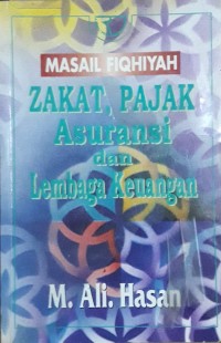 Image of Masail Fiqhiyah : Zakat, Pajak Asuransi dan Lembaga Keuangan