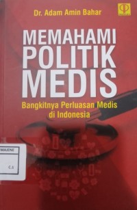 Image of Memahami Politik Medis : Bangkitnya Perluasan Medis di Indonesia