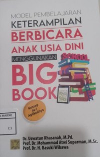 Image of Model Pembelajaran Keterampilan Berbicara Anak Usia Dini Menggunakan Big Book : Konsep dan Aplikasinya