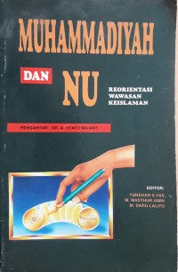 Image of Muhammadiyah dan NU : Reorientasi Wawasan Keislaman