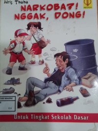 Image of Narkoba?! NGGAK, DONG !