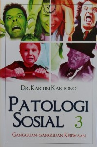 Image of Patologi Sosial 3 : Gangguan-gangguan Kejiwaan