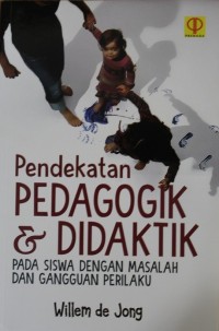 Image of Pendekatan Pedagogik & Didaktik pada Siswa Dengan Masalah dan Gangguan Perilaku