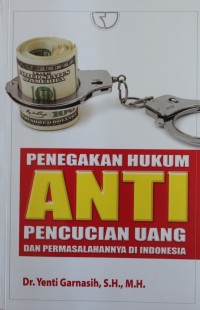 Image of PENEGAKAN HUKUM ANTI PENCUCIAN UANG DAN PERMASALAHANNYA DI INDONESIA