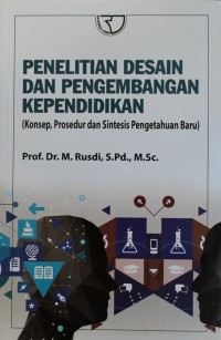 Image of Penelitian dan Pengembangan Kependidikan (Konsep, Prosedur dan Sintesis Pengetahuan Baru)