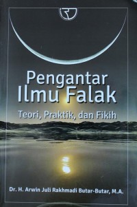 Image of Pengantar Ilmu Falak : Teori, Praktik, dan Fikih