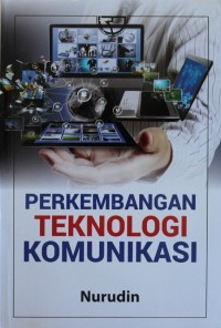 Image of PERKEMBANGAN TEKNOLOGI KOMUNIKASI