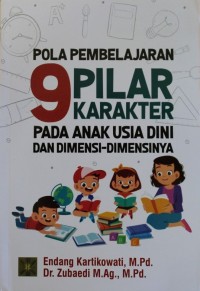 Image of POLA PEMBELAJARAN 9 PILAR KARAKTER PADA ANAK USIA DINI DAN DIMENSI-DIMENSINYA
