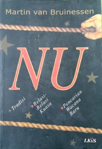 Image of NU Tradisi, Relasi - Relasi Kuasa : Pencarian Wacana Baru