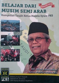 Image of Belajar Dari Musim Semi Arab : Kumpulan Taujih Ketua Majelis Syura PKS