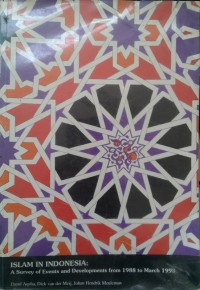 Image of Islam In Indonesia : A Survey Of Events And Develofments From 1988 to March 1993